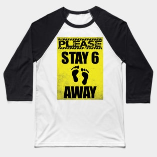 Please stay six feet away Baseball T-Shirt